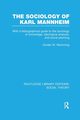 The Sociology of Karl Mannheim (RLE Social Theory), Remmling Gunter Werner
