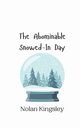 The Abominable Snowed-In Day, Kingsley Nolan