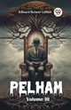 Pelham Volume III, Lytton Edward Bulwer