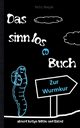 DAS SINNLOSE BUCH - absurd lustige Witze und Rtsel, Roogle Ricky