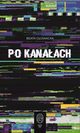 Po kanaach, Gowacka Beata