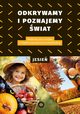 Odkrywamy i poznajemy wiat. Jesie, 
