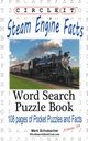 Circle It, Steam Engine / Locomotive Facts, Word Search, Puzzle Book, Lowry Global Media LLC