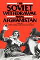 The Soviet Withdrawal from Afghanistan, 
