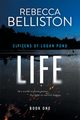 Life, Belliston Rebecca
