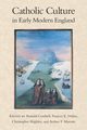 Catholic Culture in Early Modern England, 