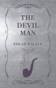 The Devil Man, Wallace Edgar