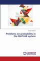 Problems on probability in the MATLAB system, Iskakova Ayman