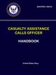 Casualty Assistance Calls Officer Handbook - NAVPERS 15607D, Navy United States