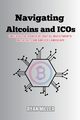 Navigating  Altcoins and  ICOs, Miller Ryan