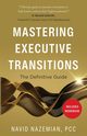 Mastering Executive Transitions, Nazemian Navid