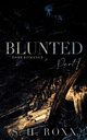 BLUNTED, Roxx S. H.