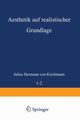 Aesthetik auf realistischer Grundlage, Kirchmann Julius Hermann von