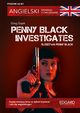 Angielski krymina z wiczeniami Penny Black Investigates, Gajek Greg, Dudek Katarzyna, Kamont Anna