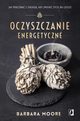 Oczyszczanie energetyczne, Moore Barbara
