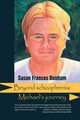 Beyond Schizophrenia, Dunham Susan Frances