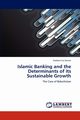 Islamic Banking and the Determinants of its Sustainable Growth, Zaman Nadeem Uz