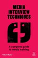 Media Interview Techniques, Taylor Robert