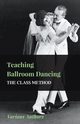 Teaching Ballroom Dancing - The Class Method, Various