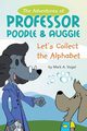 The Adventures of Professor Poodle & Auggie, Vogel Mark A.