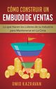 Cmo Construir Un Embudo De Ventas, Kazravan Omid