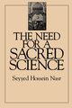 The Need for a Sacred Science, Nasr Seyyed Hossein