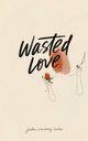 Wasted Love, Lueder Jordan