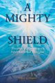 A Mighty Shield, Hagan Robert C.