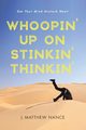 Whoopin' Up on Stinkin' Thinkin', Nance J. Matthew