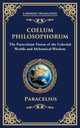 Coelum Philosophorum, Paracelsus