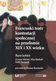 Francuski teatr kontestacji spoecznej na przeomie XIX i XX wieku, 