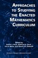 Approaches to Studying the Enacted Mathematics Curriculum, 