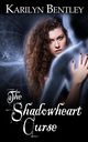 The Shadowheart Curse, Bentley Karilyn