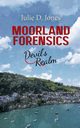 Moorland Forensics - Devil's Realm, Jones Julie D.