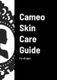 Cameo Skin Care Guide, Viljoen Anita E