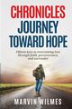 Chronicles, Journey Toward Hope, Wilmes Marvin