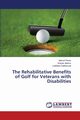 The Rehabilitative Benefits of Golf for Veterans with Disabilities, Flores Marcel