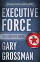 Executive Force, Grossman Gary