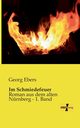 Im Schmiedefeuer, Ebers Georg