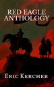 Red Eagle Anthology, Kercher Eric