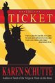 The Ticket, Schutte Karen L