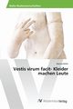 Vestis virum facit- Kleider machen Leute, Miller Marina