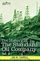 The History of the Standard Oil Company, Vol. II (in Two Volumes), Tarbell Ida M.