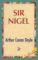 Sir Nigel, Doyle Arthur Conan