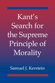 Kant's Search for the Supreme Principle of Morality, Kerstein Samuel J.