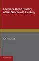 Lectures on the History of the Nineteenth Century, 