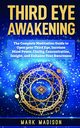 Third Eye Awakening, Madison Mark