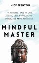 Mindful Master, Trenton Nick