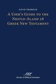 A User's Guide to the Nestle-Aland 28 Greek New Testament, Trobisch David