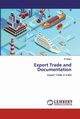 Export Trade and Documentation, Arasu R